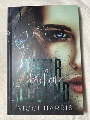 Their Broken Legend by Nicci Harris