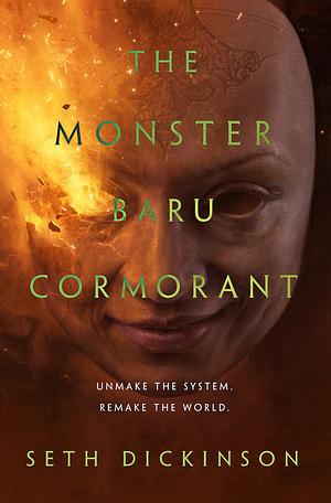 The Monster Baru Cormorant by Seth Dickinson