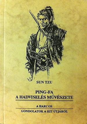 Ping-Fa - A hadviselés művészete by Sun Tzu