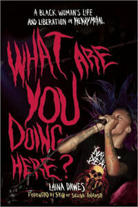 What are You Doing Here?: A Black Woman's Life and Liberation in Heavy Metal by Laina Dawes, Skin