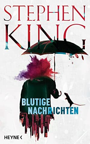 Blutige Nachrichten by Stephen King