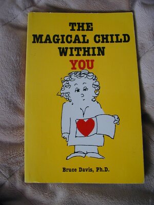 The Magical Child Within You by Genny Wright Davis, Bruce Davis