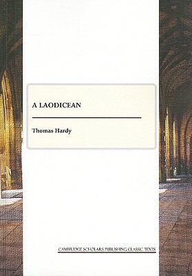 A Laodicean: A Story of To-day by Thomas Hardy