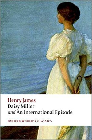 Daisy Miller and An International Episode by Henry James