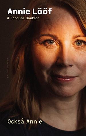 Också Annie by Annie Lööf