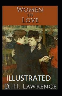 Women in Love Illustrated by D.H. Lawrence