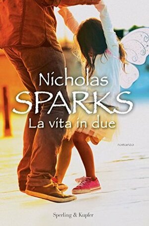 La vita in due by Nicholas Sparks, Alessandra Petrelli