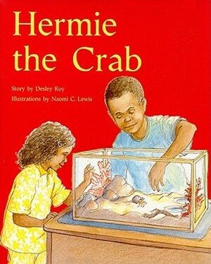 Hermie the Crab, Grade 2: Turquoise Level 18 by Naomi C. Lewis, Desley Roy