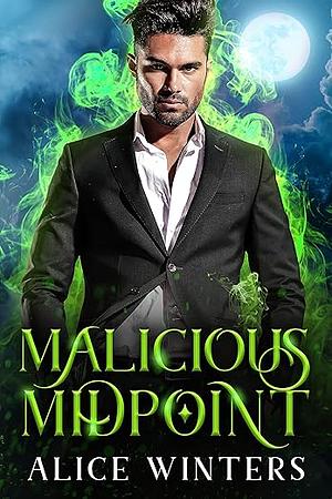 Malicious Midpoint by Alice Winters