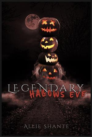 Legendary Hallows Eve  by Allie Shante