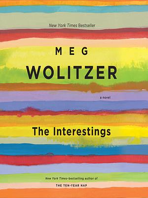 The Interestings by Meg Wolitzer