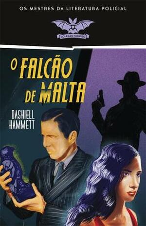 O Falcão de Malta by Gonçalo Neves, Dashiell Hammett