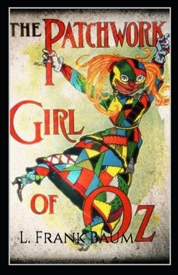 The Patchwork Girl of Oz Annotated by L. Frank Baum