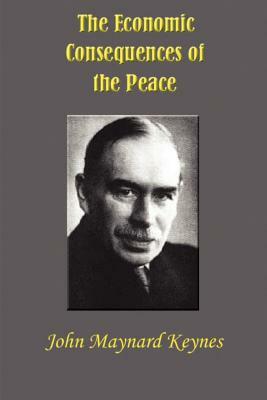 The Economic Consequences of the Peace by John Maynard Keynes