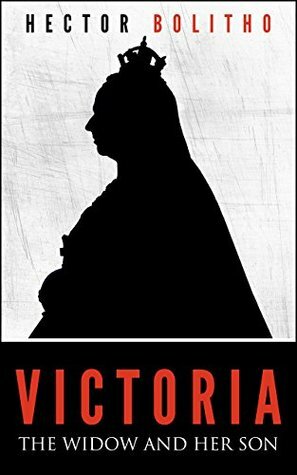 Victoria: The Widow and Her Son by Hector Bolitho
