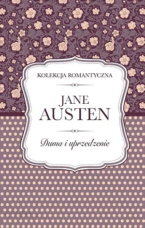 Duma i uprzedzenie by Jane Austen