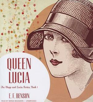 Queen Lucia by E.F. Benson