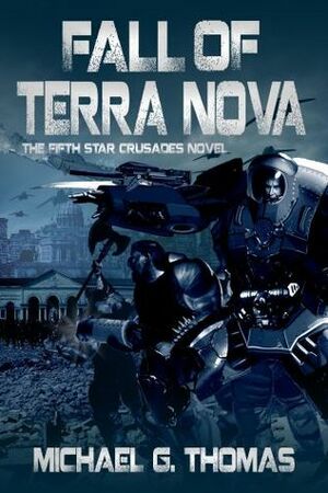 Fall of Terra Nova by Michael G. Thomas