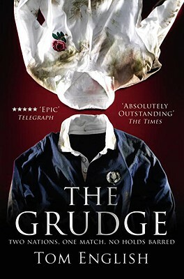 The Grudge: Two Nations, One Match, No Holds Barred by Tom English