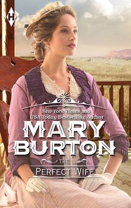 The Perfect Wife by Mary Burton