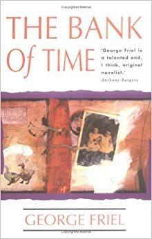 The Bank of Time by George Friel