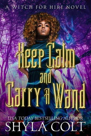 Keep Calm and Carry a Wand by Shyla Colt