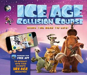 Ice Age Collision Course: Bring the Herd to Life! by Carlton Books