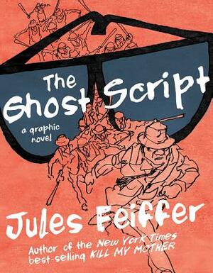 The Ghost Script: A Graphic Novel by Jules Feiffer