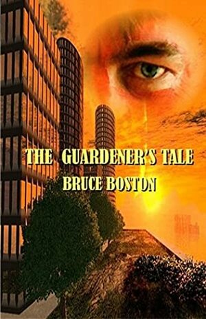 The Guardener's Tale by Bruce Boston
