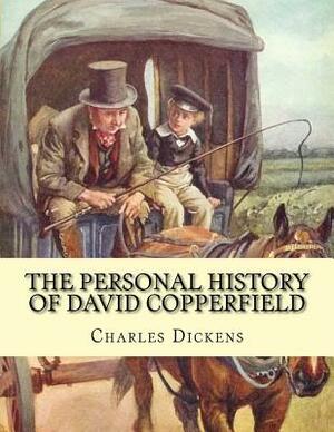 The Personal History of David Copperfield by Charles Dickens