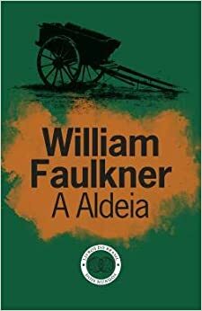A Aldeia by William Faulkner