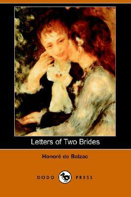 Letters of Two Brides by Honoré de Balzac