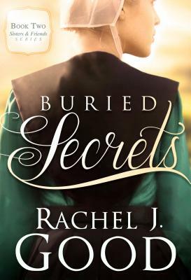 Buried Secrets by Rachel J. Good