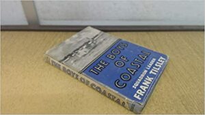 The Boys of Coastal by Frank Tilsley