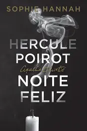 Hercule Poirot - Noite Feliz by Sophie Hannah