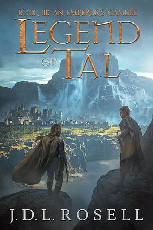 An Emperor's Gamble by J.D.L. Rosell