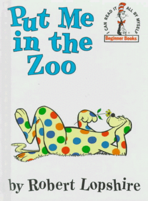 Put Me in the Zoo by Robert Lopshire