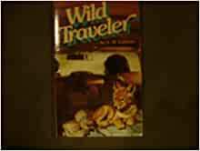 Wild Traveler by Alice Lightner Hopf, A.M. Lightner