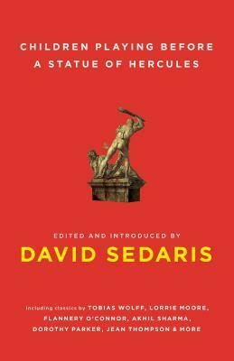 Children Playing Before a Statue of Hercules by David Sedaris