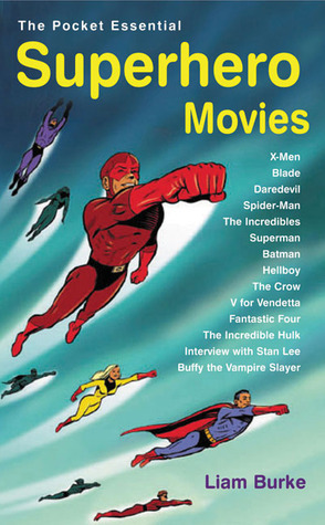 Superhero Movies by Liam Burke