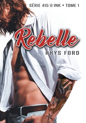 Rebelle by Rhys Ford