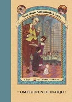 Omituinen opinahjo by Lemony Snicket