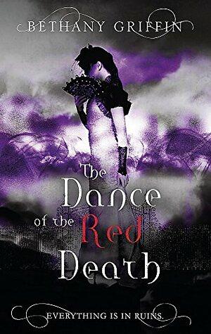 Dance of the Red Death by Bethany Griffin
