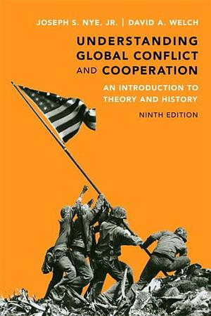 Understanding Global Conflict and Cooperation: An Introduction to Theory and History by Joseph S. Nye Jr.