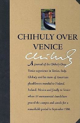 Chihuly Over Venice by William Warmus