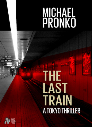 The Last Train by Michael Pronko