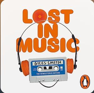 Lost in Music by Giles Smith