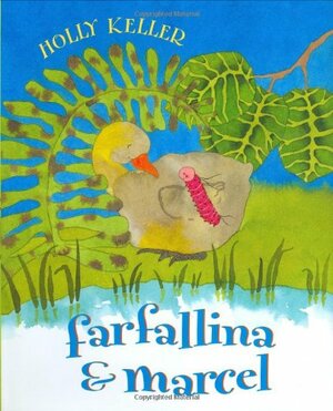 Farfallina and Marcel by Holly Keller