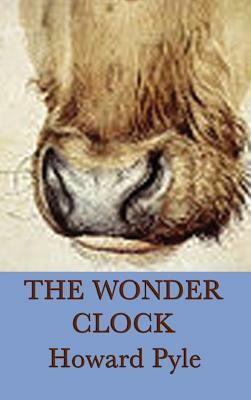 The Wonder Clock by Howard Pyle