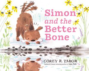Simon and the Better Bone by Corey R Tabor